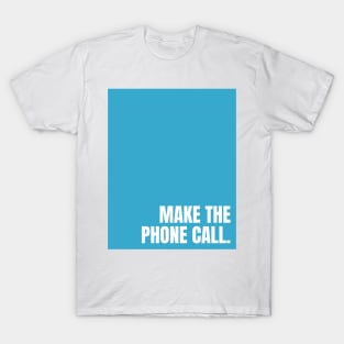 Blue Make The Phone Call T-Shirt